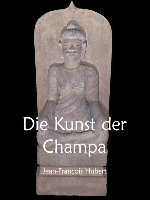 Title details for Die Kunst der Champa by Jean-François Hubert - Wait list